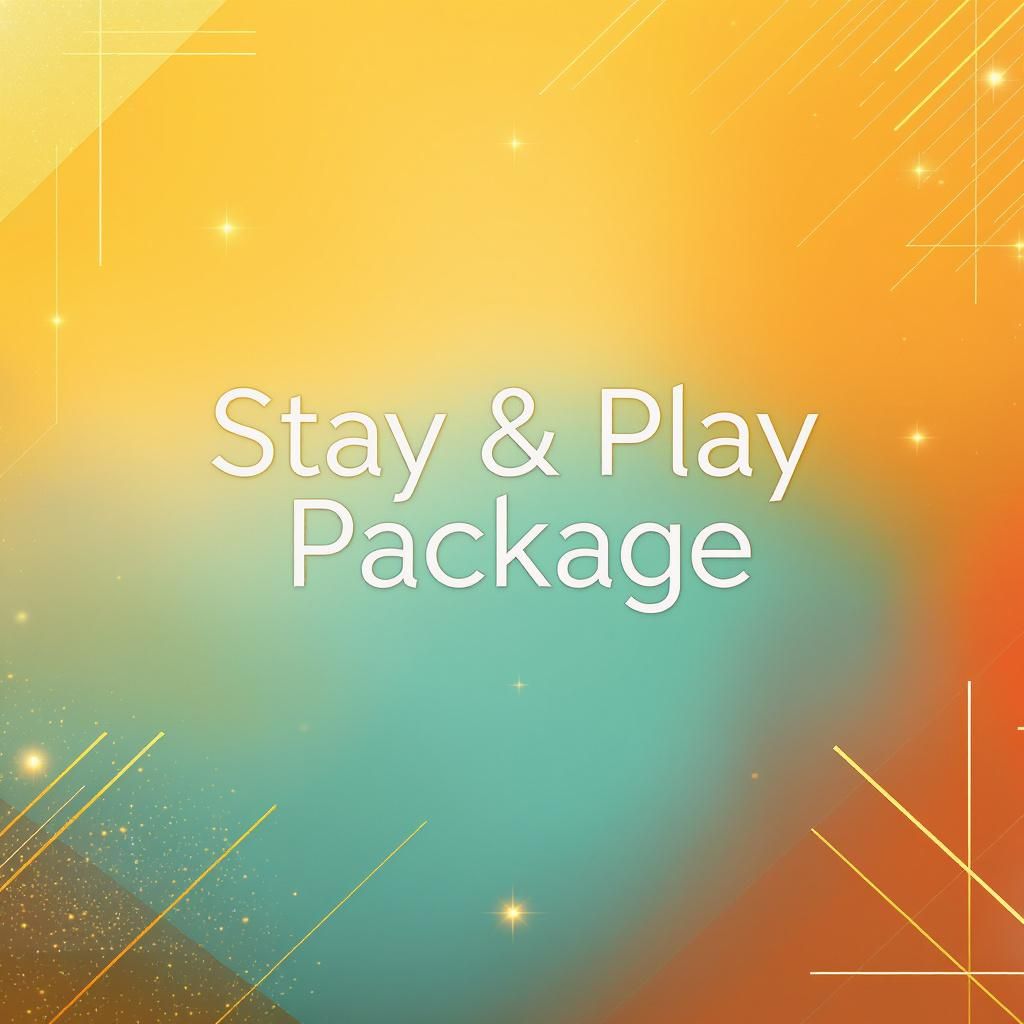 Stay & Play Package Stay & Play Package